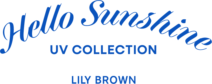 Hello Sunshine UV collection LILY BROWN